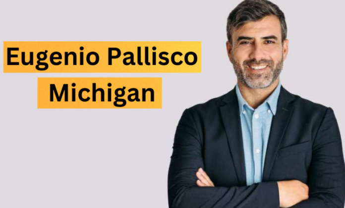 Eugenio Pallisco Michigan